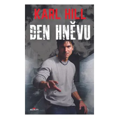 Den hněvu - Karl Hill