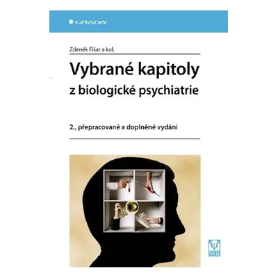 Vybrané kapitoly z biologické psychiatrie - Zdeněk Fišar