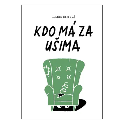 Kdo má za ušima - Marie Rejfová