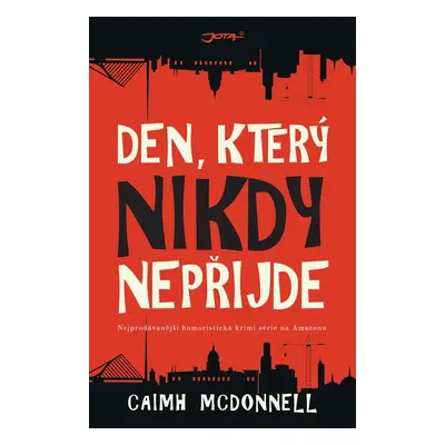 Den, který nikdy nepřijde - Caimh McDonnell