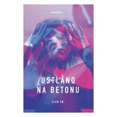 Ustláno na betonu - Elen An