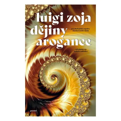 Dějiny arogance - Luigi Zoja