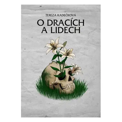 O dracích a lidech - Tereza Kadečková