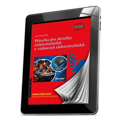 Příručka pro zkoušky elektrotechniků a vedoucích elektrotechniků - Ing. Michal Kříž