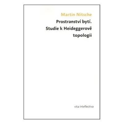 Prostranství bytí - Martin Nitsche