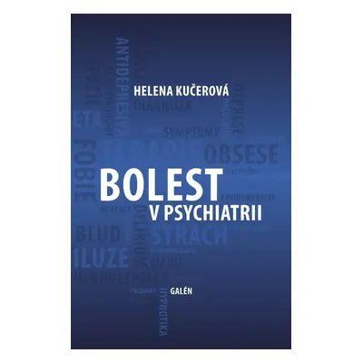 Bolest v psychiatrii - Helena Kučerová