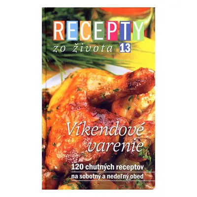 Recepty zo života 13 – Víkendové varenie - Dušan Křístek