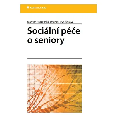 Sociální péče o seniory - Martina Hrozenská