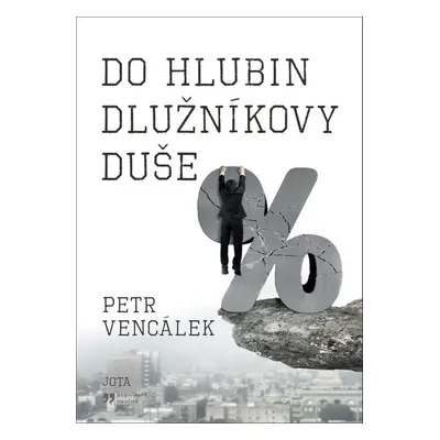 Do hlubin dlužníkovy duše - Petr Vencálek