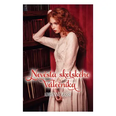 Nevěsta skotského válečníka - Adrienne Basso