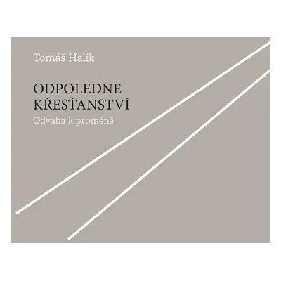 Odpoledne křesťanství - Tomáš Halík