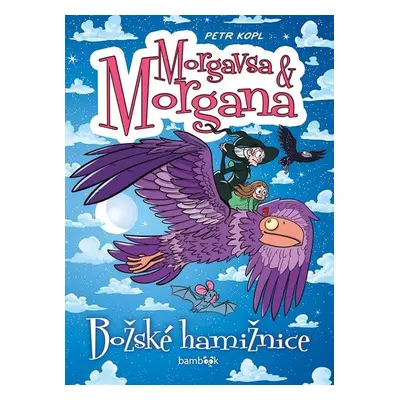 Morgavsa a Morgana Božské hamižnice - Petr Kopl