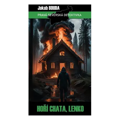 Hoří chata, Lenko - Jakub Bouda