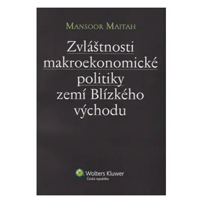 Zvláštnosti makroekonomické politiky zemí Blízkého východu - Mansoor Maitah