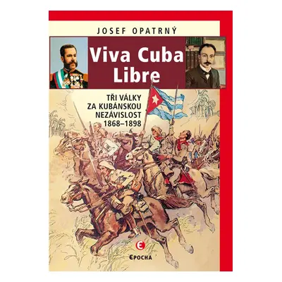 Viva Cuba Libre - Josef Opatrný