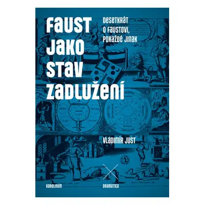 Faust jako stav zadlužení - Jiří Just