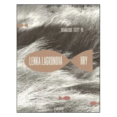 Lenka Lagronová Hry - Lenka Lagronová