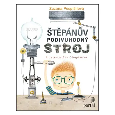 Štěpánův podivuhodný stroj - Zuzana Pospíšilová