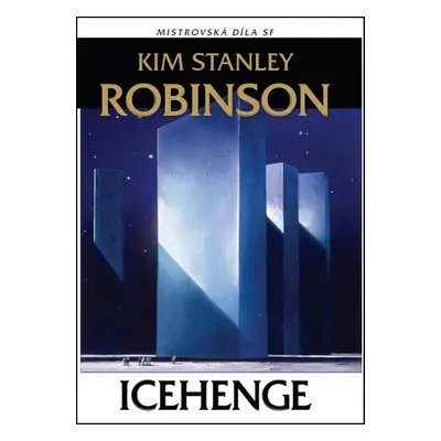 Icehenge - Kim Stanley Robinson