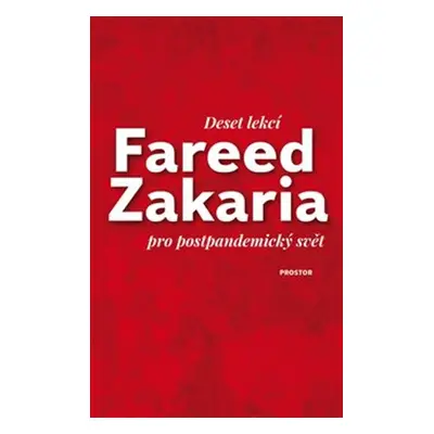 Deset lekcí pro postpandemický svět - Fareed Zakaria