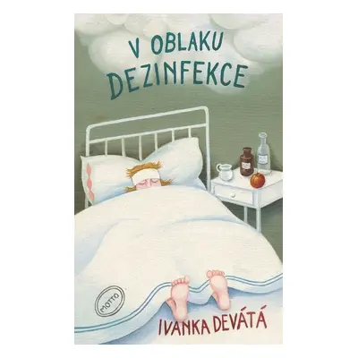 V oblaku dezinfekce - Ivanka Devátá