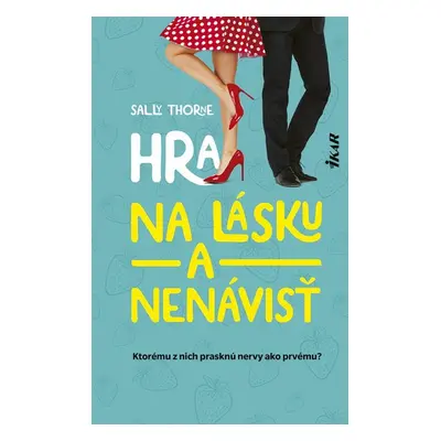 Hra na lásku a nenávisť - Sally Thorn