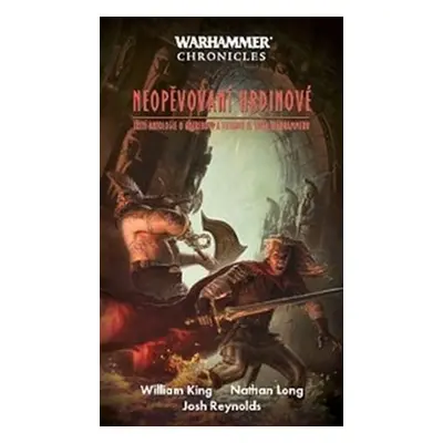 Warhammer Neopěvovaní hrdinové - Josh Reynolds