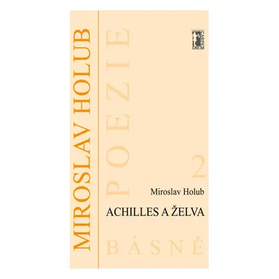 Achilles a želva - Miroslav Holub