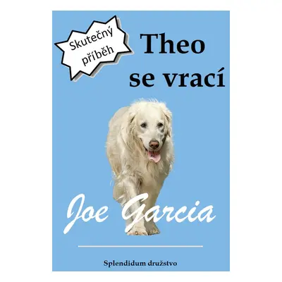 Theo se vrací - Joe Garcia