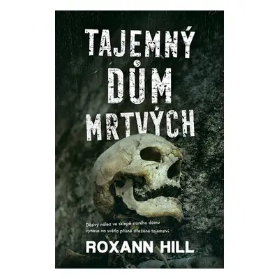 Tajemný dům mrtvých - Roxann Hill