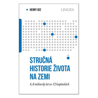 Stručná historie života na Zemi - Henry Gee