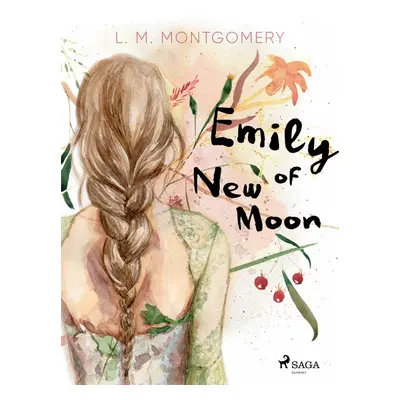 Emily of New Moon - Lucy Maud Montgomeryová