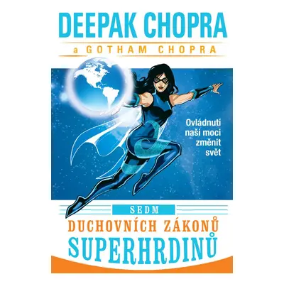 Sedm duchovních zákonů superhrdinů - Deepak Chopra