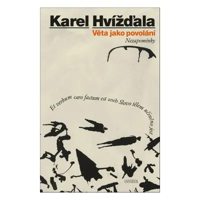 Věta jako povolání - Karel Hvížďala