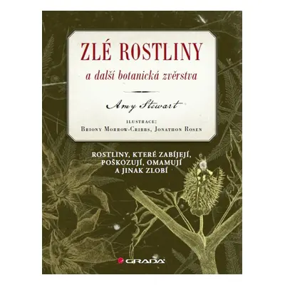 Zlé rostliny a další botanická zvěrstva - Amy Stewart