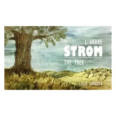 Strom The Three L´Arbre - Lucie Sunková