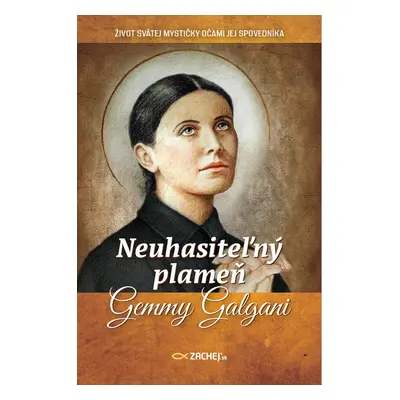 Neuhasiteľný plameň Gemmy Galgani - Leo Schlegel (ed.)