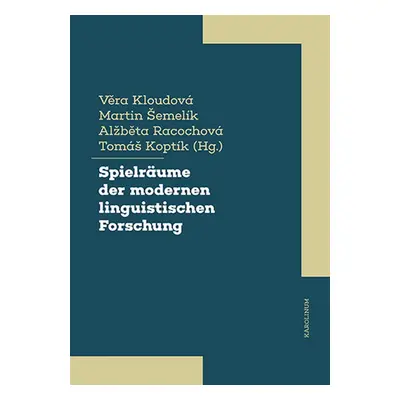 Spielräume der modernen linguistischen Forschung - Tomáš Koptík