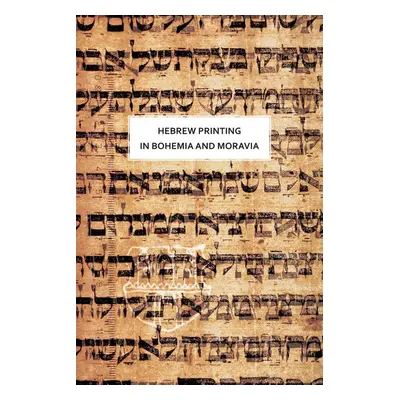 Hebrew printing in Bohemia and Moravia - Olga Sixtová