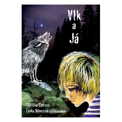 Vlk a já - Oldřiška Ciprová