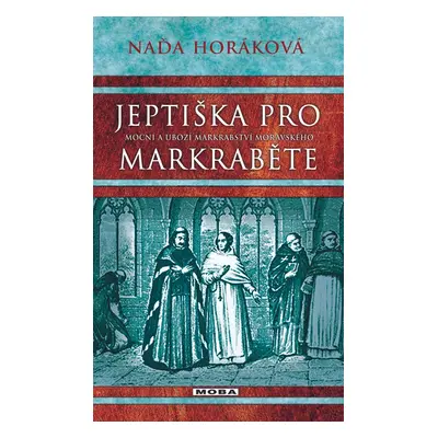 Jeptiška pro markraběte - Naďa Horáková