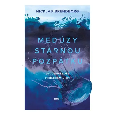 Medúzy stárnou pozpátku - Nicklas Brendborg