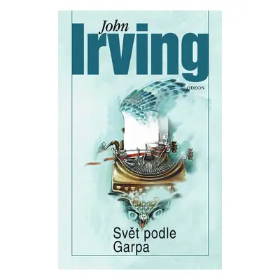 Svět podle Garpa - John Irving