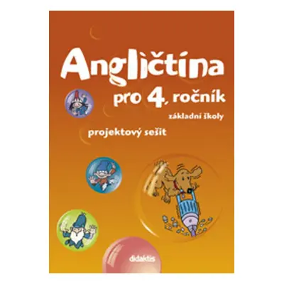 Angličtina pro 4. ročník základní školy Projektový sešit - Pavol Tarábek