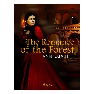 The Romance of the Forest - Ann Radcliffe