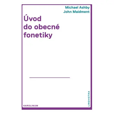 Úvod do obecné fonetiky - Michael Ashby