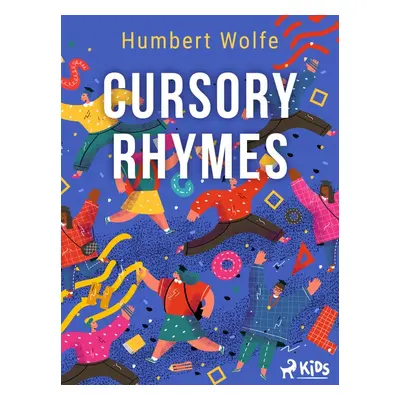 Cursory Rhymes - Humbert Wolfe