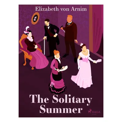 The Solitary Summer - Elizabeth von Arnim