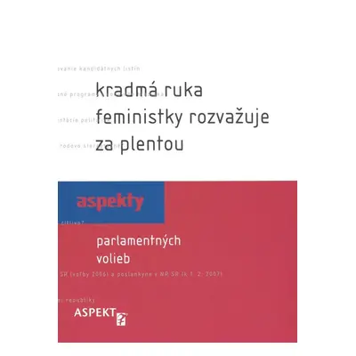 Kradmá ruka feministky rozvažuje za plentou - Ľubica Kobová