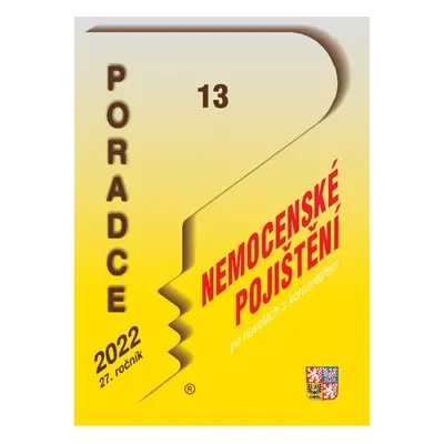 Poradce 13/2022 – Zákon o nemocenském pojištění s komentářem - Eva Dandová